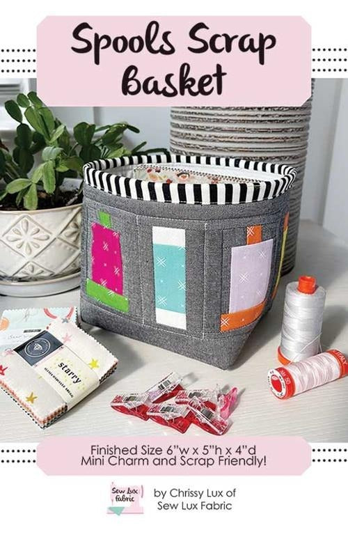 Spools Scrap Basket Pattern | Sew Lux Fabric